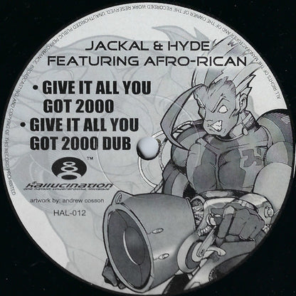 Jackal & Hyde : Give It All You Got 2000 (12")