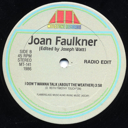 Joan Faulkner : I Don't Wanna Talk (About The Weather) (12")