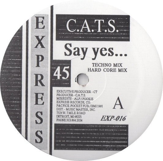 C.A.T.S. : Say Yes... (12")