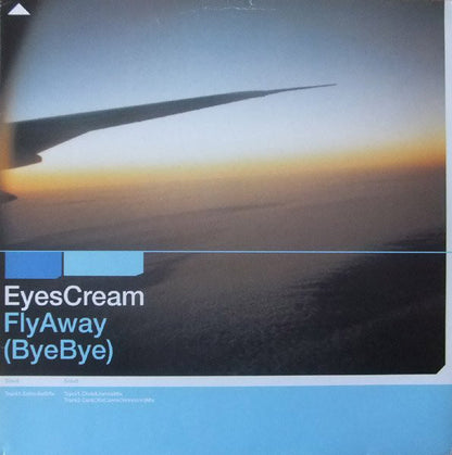 Eyes Cream : Fly Away (Bye Bye) (12")