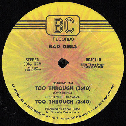 Bad Girls : Too Through (12")