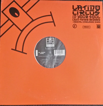 Latino Circus : In Your Soul (Cevin Fisher Remixes + Original / Unreleased Mixes) (2x12", Ora)