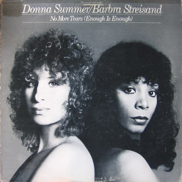 Donna Summer & Barbra Streisand : No More Tears (Enough Is Enough) (12", S/Sided, Single, 53)