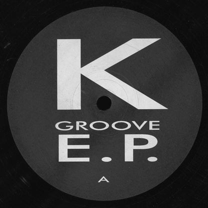K Groove* : K Groove E.P. (12", EP)