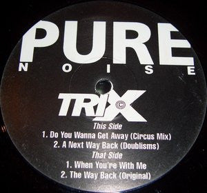 Trix* : Do You Wanna Get Away (12")