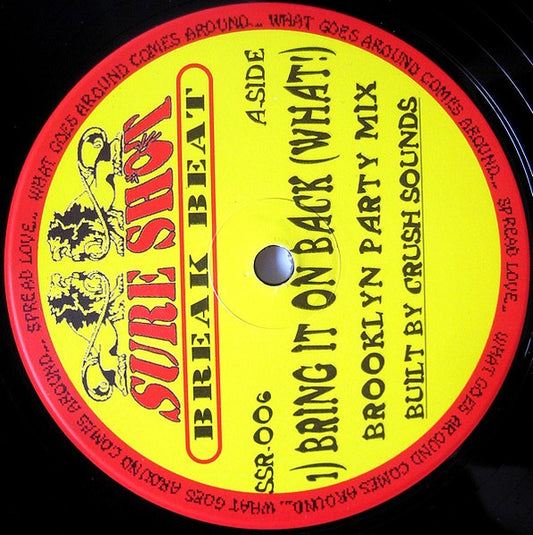 Crush Sounds : Bring It On Back (What!) (12")