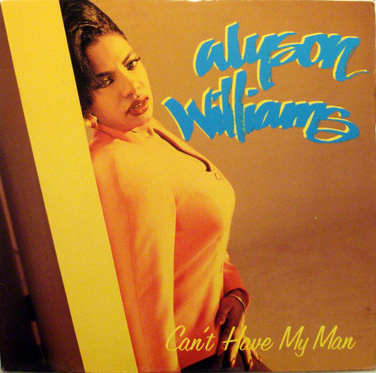 Alyson Williams : Can't Have My Man (12")