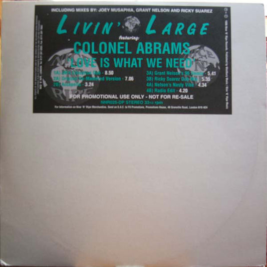 Livin' Large Featuring Colonel Abrams : Love Is What We Need (2x12", Promo)