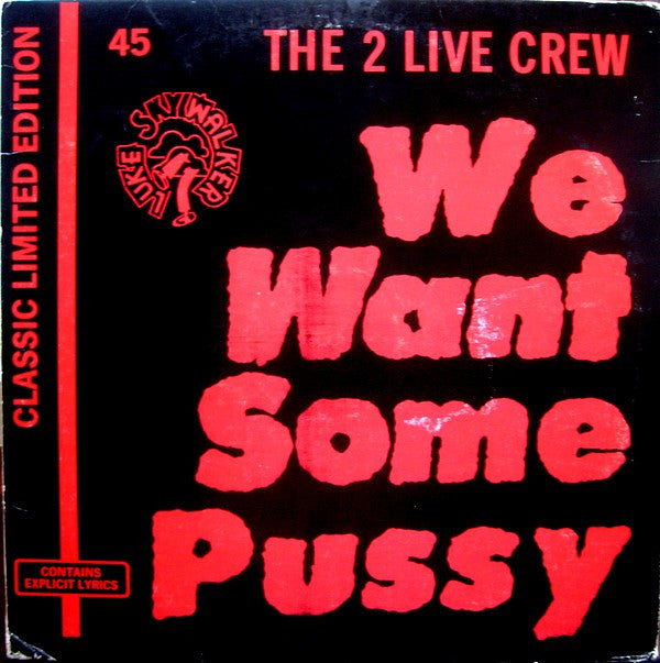 The 2 Live Crew : We Want Some Pussy (12", Ltd)