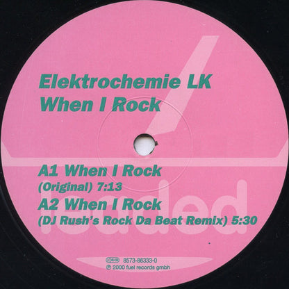 Elektrochemie LK : When I Rock (12")