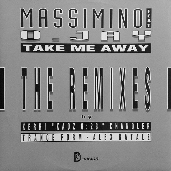 Massimino Lippoli Featuring O. Jay : Take Me Away (The Remixes) (12")