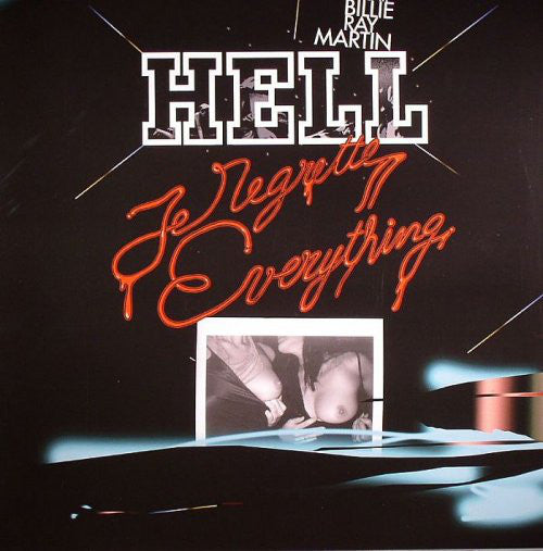 Hell Feat. Billie Ray Martin : Je Regrette Everything (12")