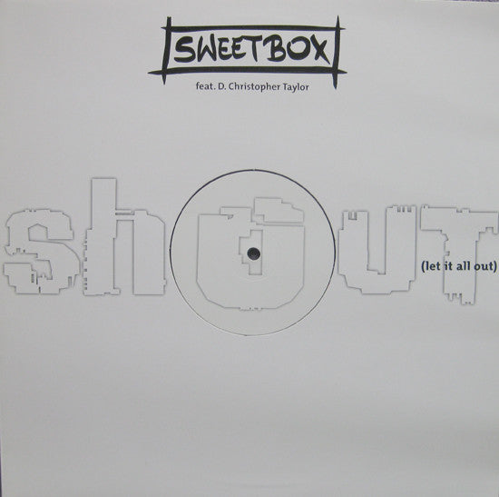 Sweetbox Feat. D. Christopher Taylor : Shout (Let It All Out) (12")