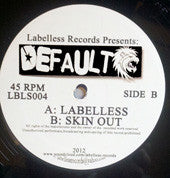 Default (11) : Labelless / Skin Out (12")