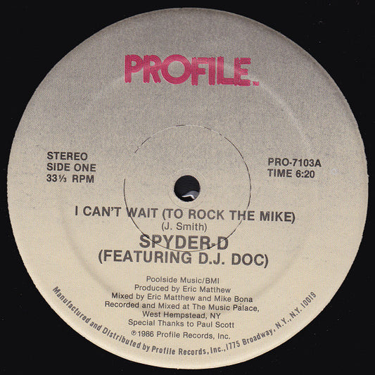 Spyder-D Featuring D.J. Doc* : I Can't Wait (To Rock The Mike) (12", Single)