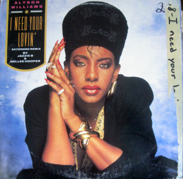 Alyson Williams : I Need Your Lovin' (12")