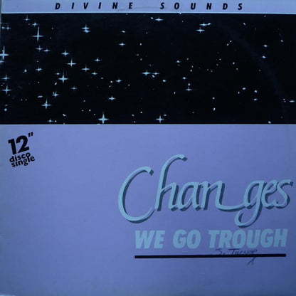 Divine Sounds : Changes (We Go Through) (12")