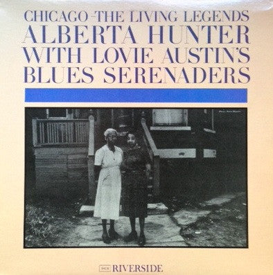 Alberta Hunter With Lovie Austin's Blues Serenaders : Chicago - The Living Legends (LP, Album, RE)