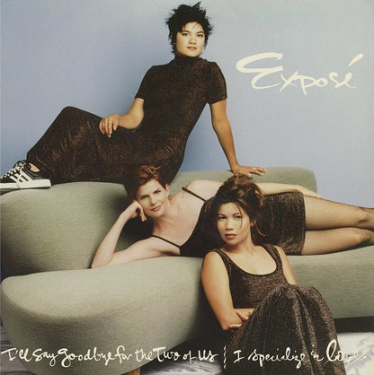 Exposé : I'll Say Goodbye For The Two Of Us / I Specialize In Love (12", Single)