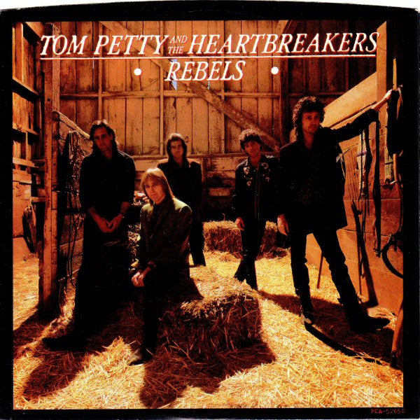 Tom Petty And The Heartbreakers : Rebels (7", Single)