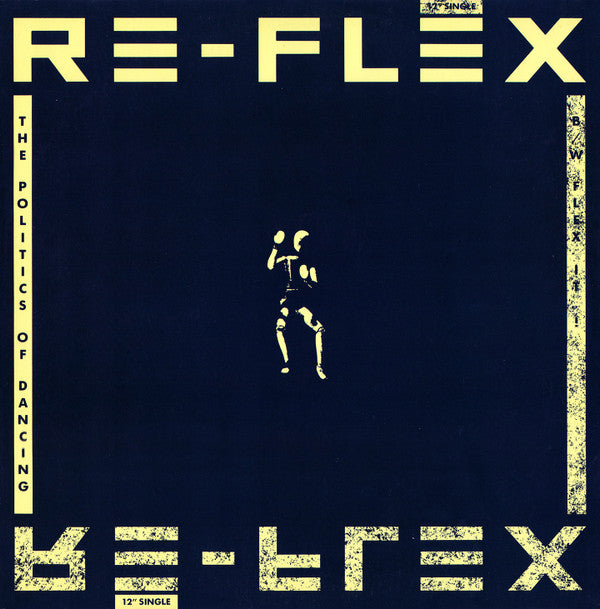 Re-Flex (2) : The Politics Of Dancing (12", Single)