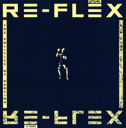 Re-Flex (2) : The Politics Of Dancing (12", Single)