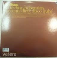 Da Techno Bohemian Presents DJ Disco : Dirty Disco Dubs (12")