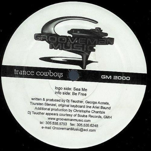 Trance Cowboys : Be Free / Sea Me (12")