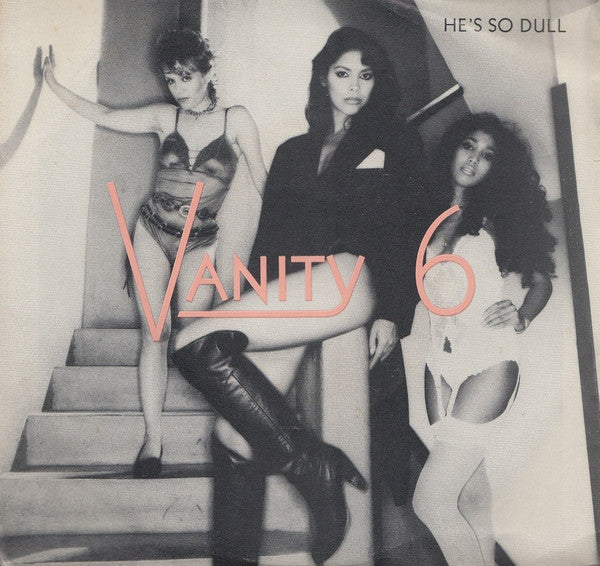 Vanity 6 : He's So Dull (7", Mono, Promo)