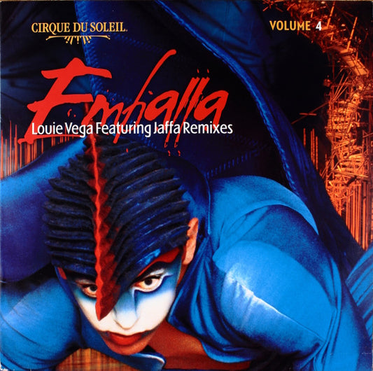 Cirque Du Soleil : Volume 4: Emballa (Louie Vega Featuring Jaffa Remixes) (12")