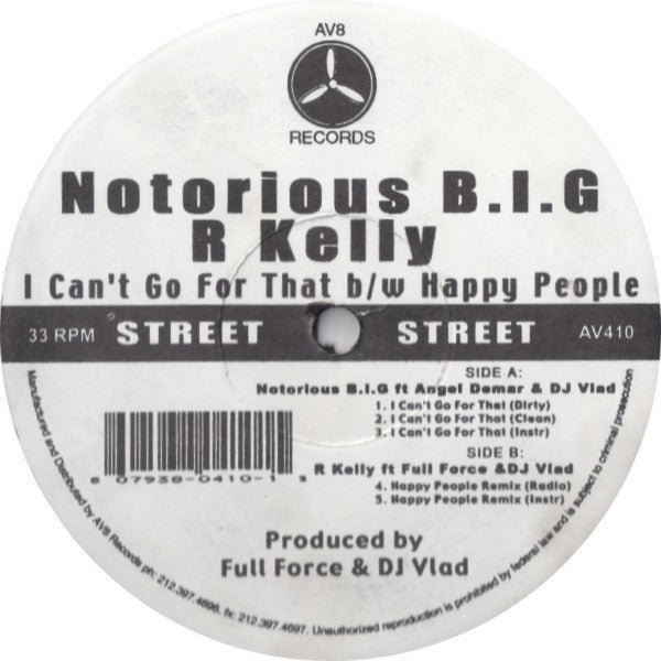 Notorious B.I.G. / R Kelly* : I Can't Go For That / Happy People Remix (12")