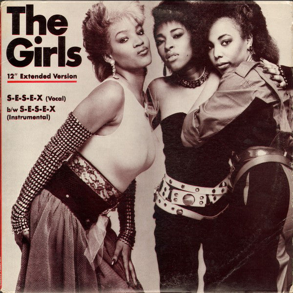 The Girls (3) : S-E-S-E-X (12")