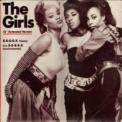 The Girls (3) : S-E-S-E-X (12")