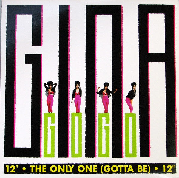 Gina Go-Go : The Only One (Gotta Be) (12", Single)