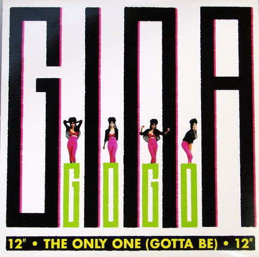 Gina Go-Go : The Only One (Gotta Be) (12", Single)