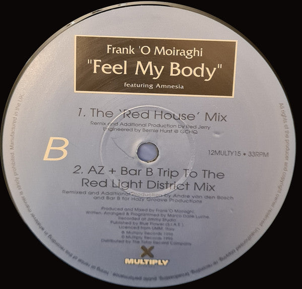 Frank 'O Moiraghi Featuring Amnesia (5) : Feel My Body (12")