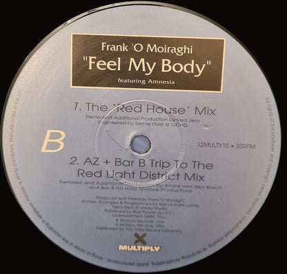 Frank 'O Moiraghi Featuring Amnesia (5) : Feel My Body (12")