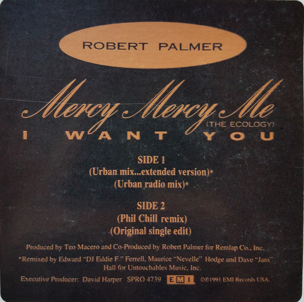 Robert Palmer : Mercy Mercy Me (The Ecology) / I Want You (12", Promo)