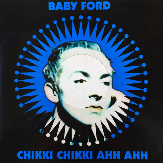 Baby Ford : Chikki Chikki Ahh Ahh (12")