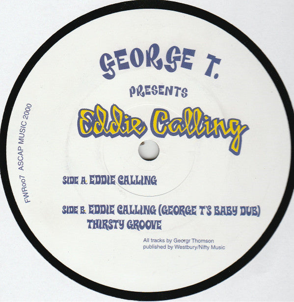 George T.* : Eddie Calling (12")