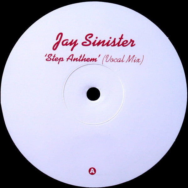Jay Sinister* : Step Anthem (12")