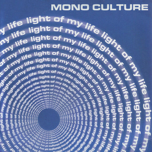 Mono Culture : Light Of My Life (2x12")