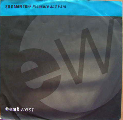 So Damn Tuff : Pleasure And Pain (12")