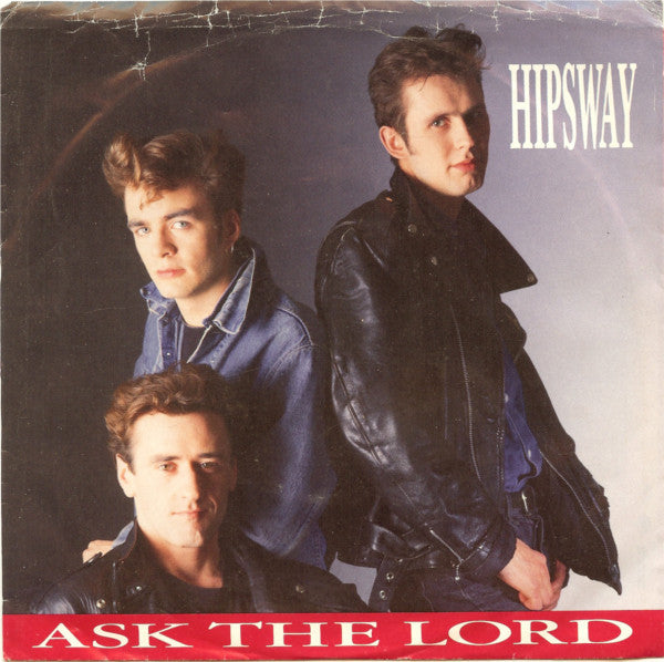 Hipsway : Ask The Lord (7")