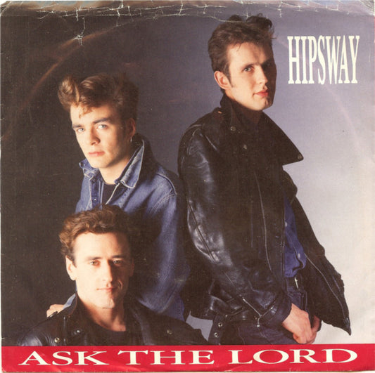 Hipsway : Ask The Lord (7")