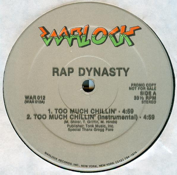 Rap Dynasty : Too Much Chillin' (12", Promo)