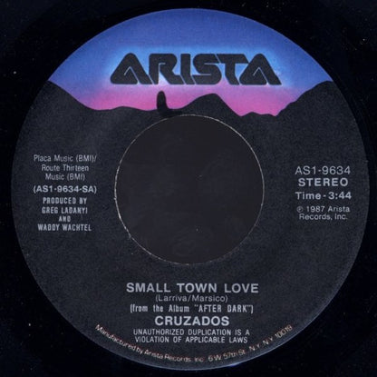 Cruzados : Small Town Love (7", Single)