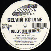Celvin Rotane : I Believe (The Remixes) (2x12")