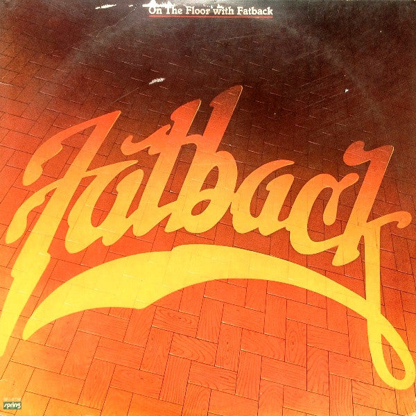 Fatback* : On The Floor With Fatback (LP, Album, 26 )