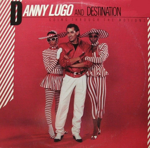 Danny Lugo And Destination (2) : Going Through The Motions (12")